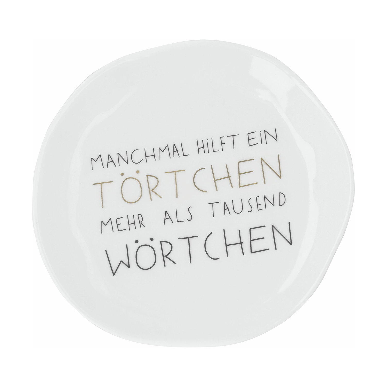 Mix & Match Teller klein Manchmal hilft ein Törtchen