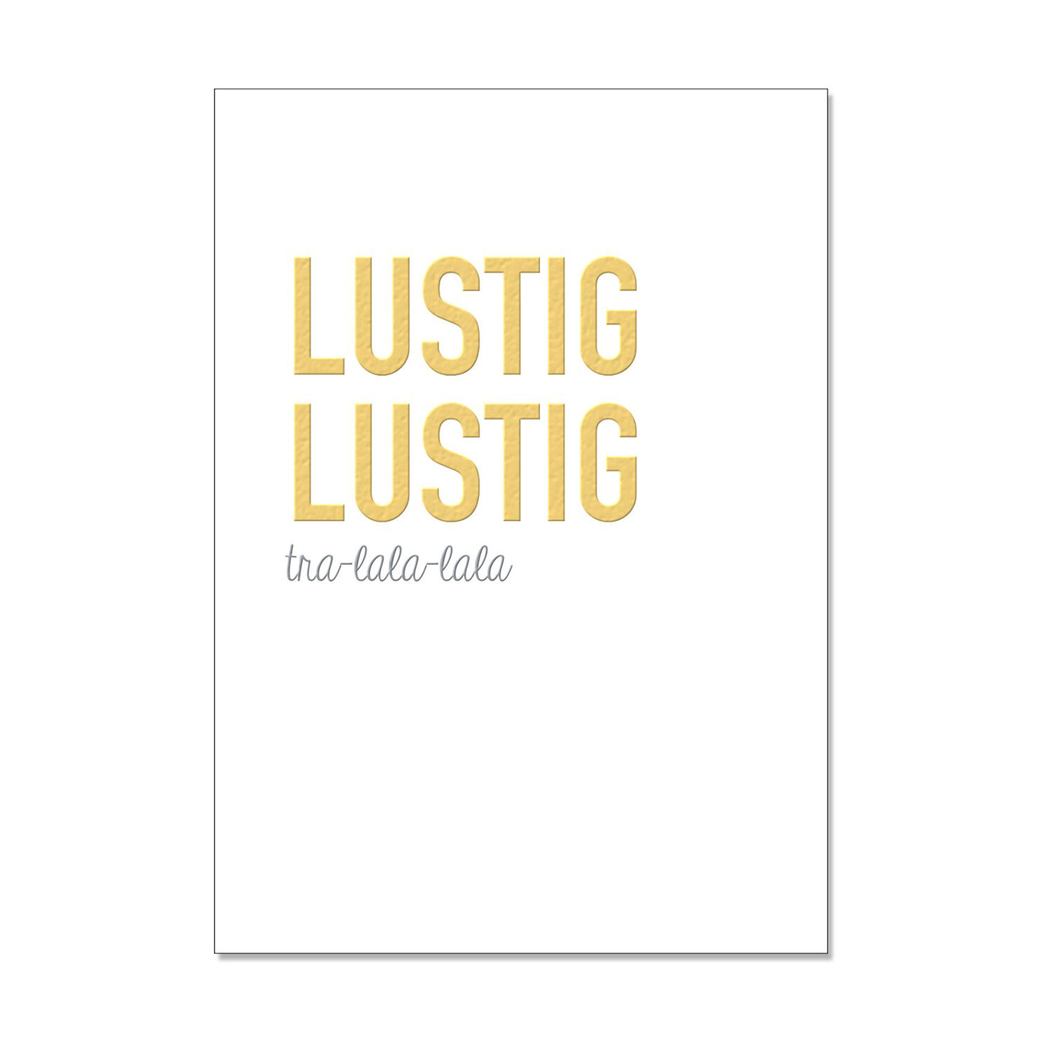 Postkarte hoch - Lustig Lustig tralalalala