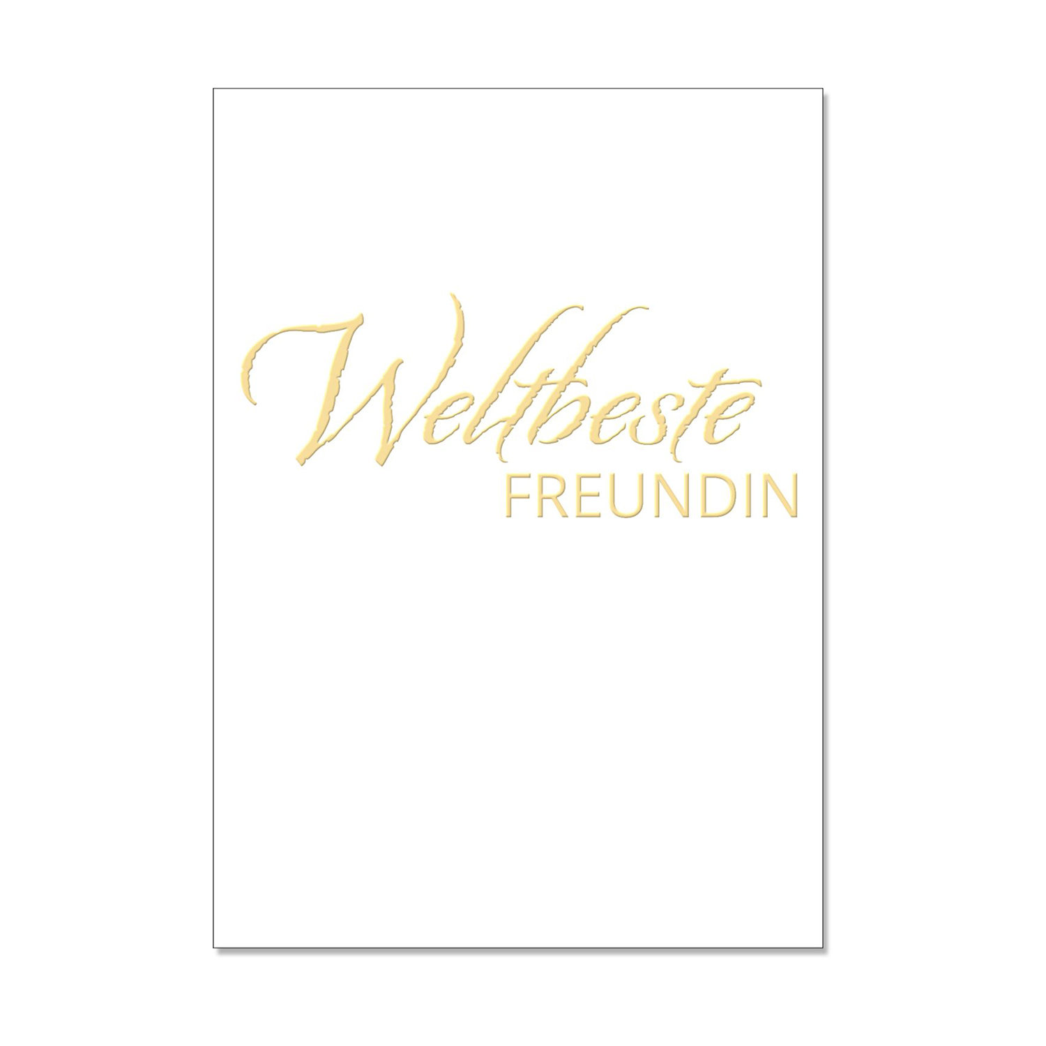 Postkarte hoch, WELTBESTE FREUNDIN mit Heißfolienprägung in