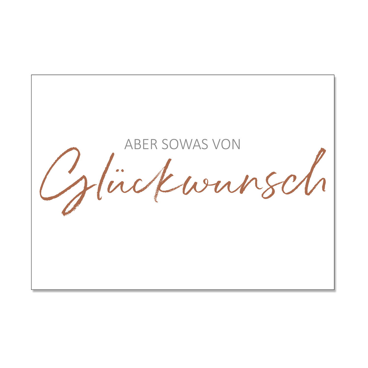Postkarte quer, ABER SOWAS VON GLÜCKWUNSCH