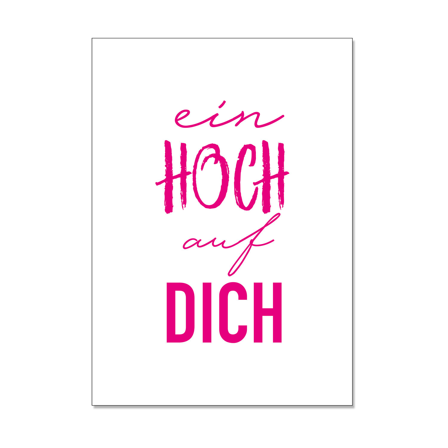 Postkarte hoch - Ein Hoch auf Dich