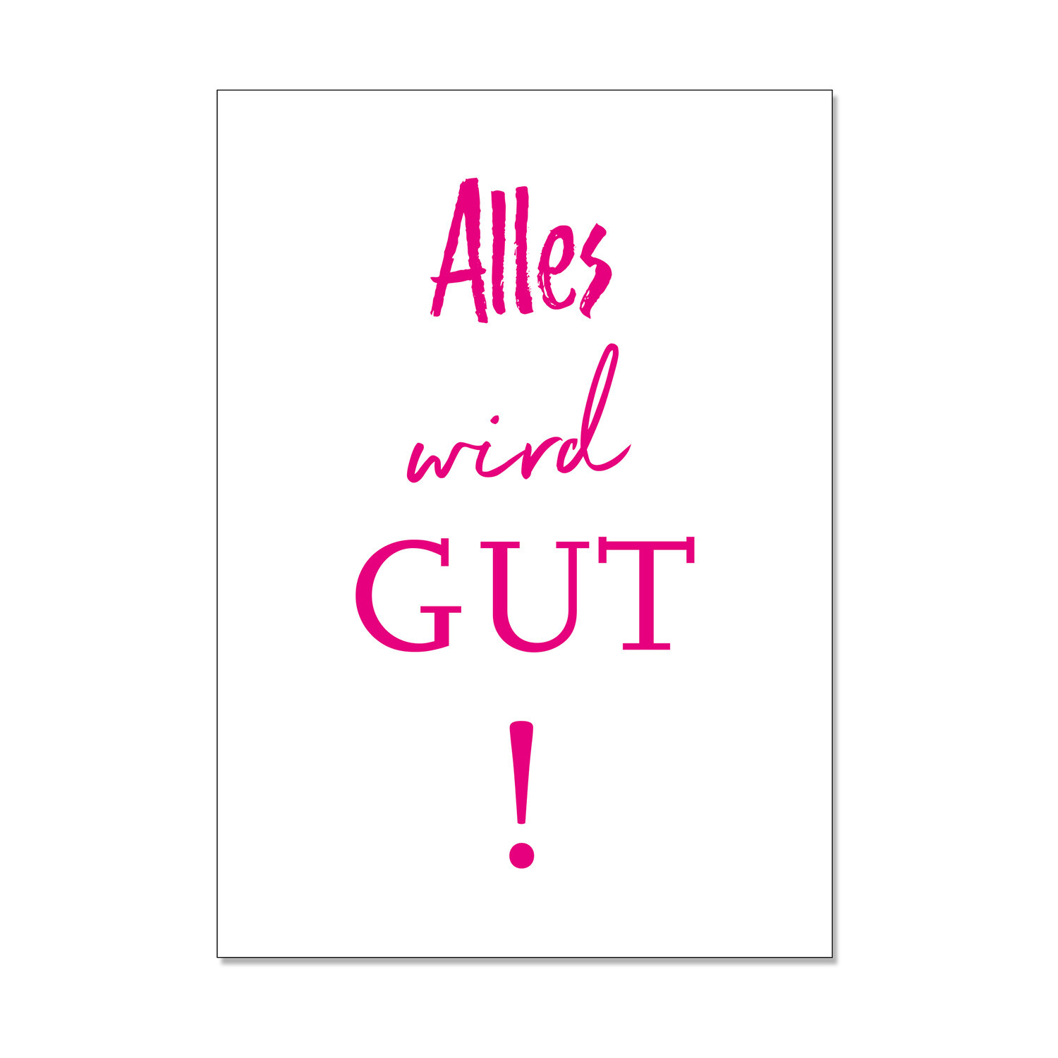Postkarte hoch - Alles wird gut