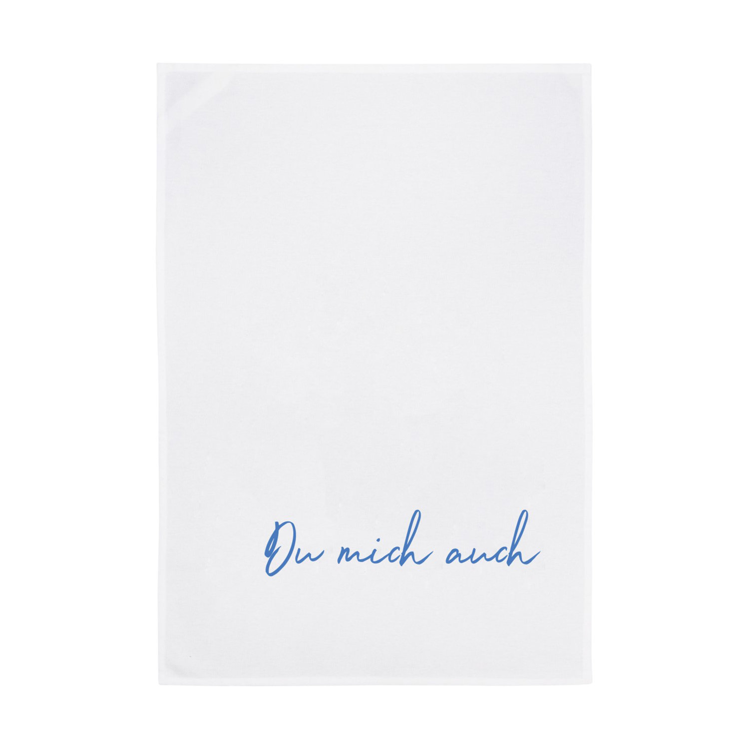 1730 Geschirrtuch weiss 50x70cm - Motiv: Du mich auch...