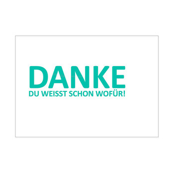Postkarte quer, DANKE, DU WEISST SCHON WOFÜR