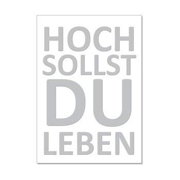 Postkarte hoch, HOCH SOLLST DU LEBEN