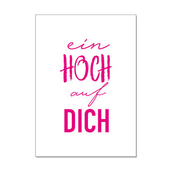 Postkarte hoch, EIN HOCH AUF DICH